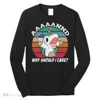 And Why Should I Care Funny Sarcastic Unicorn Long Sleeve Shirt thumb 0