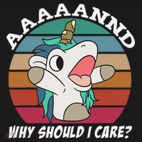 And Why Should I Care Funny Sarcastic Unicorn Button thumb 1