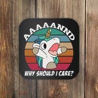 And Why Should I Care Funny Sarcastic Unicorn Coaster thumb 0