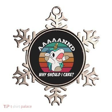 And Why Should I Care Funny Sarcastic Unicorn Ornament