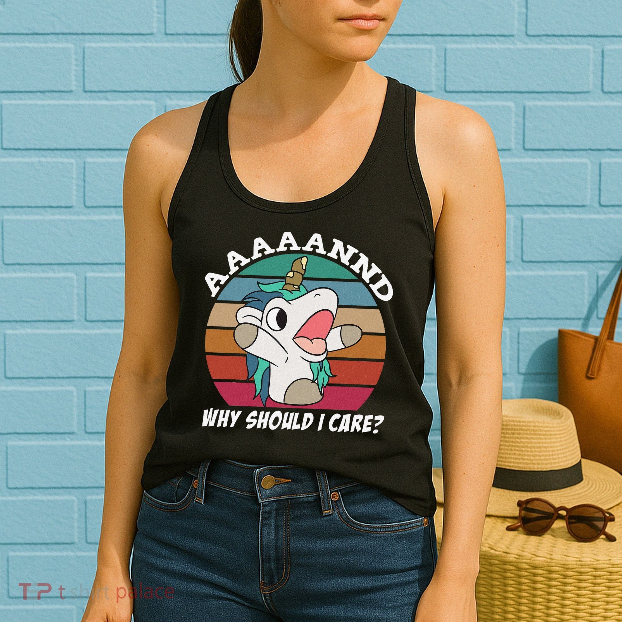 And Why Should I Care Funny Sarcastic Unicorn Women's Tank Top