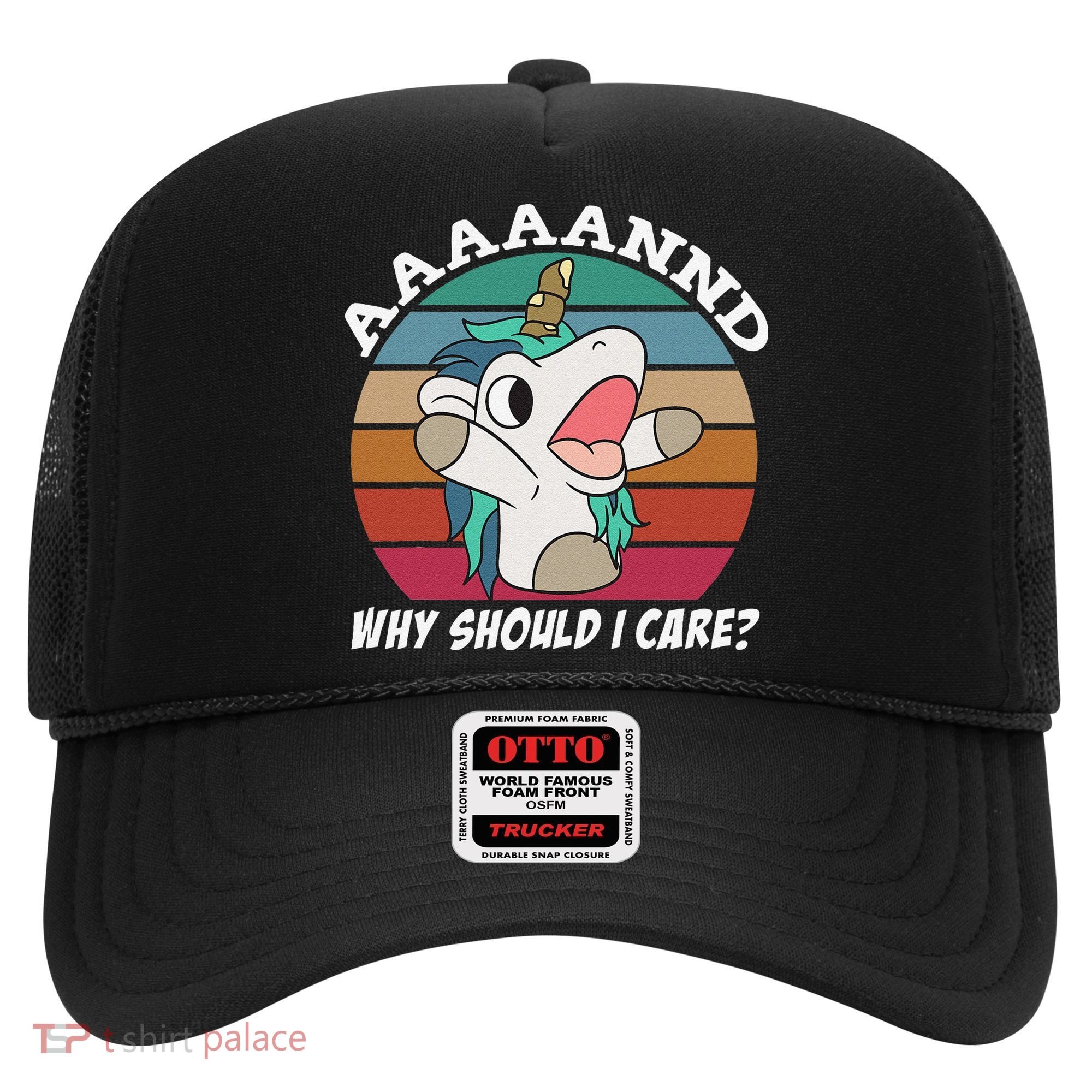 And Why Should I Care Funny Sarcastic Unicorn Hat