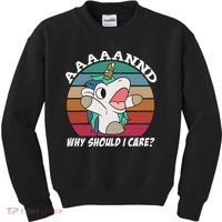 And Why Should I Care Funny Sarcastic Unicorn Kids Sweatshirt thumb 0