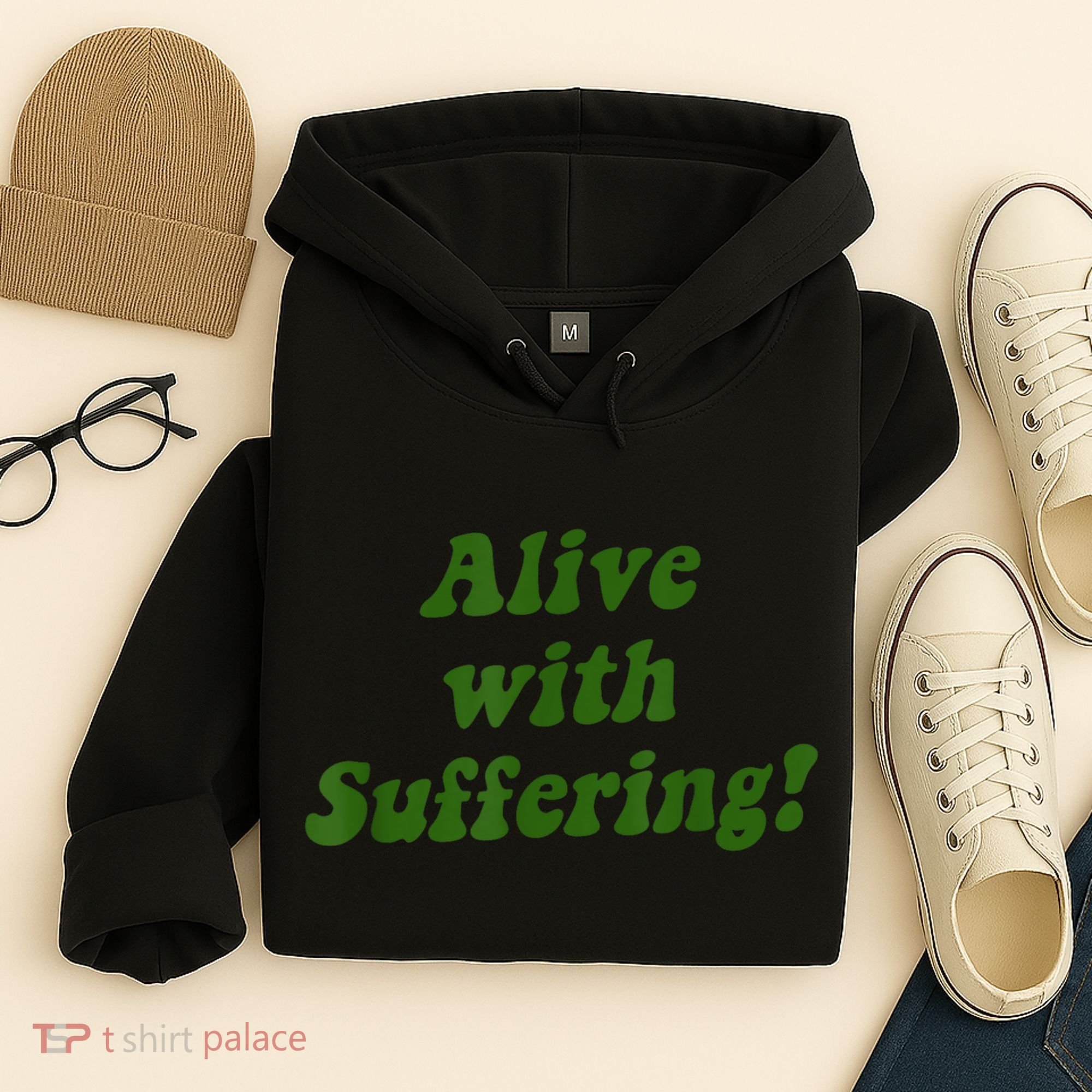 Alive With Suffering Hoodie