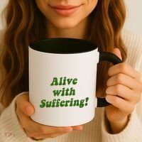 Alive With Suffering Coffee Mug thumb 3