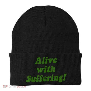 Alive With Suffering Beanie
