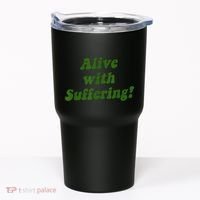 Alive With Suffering Tumbler thumb 0