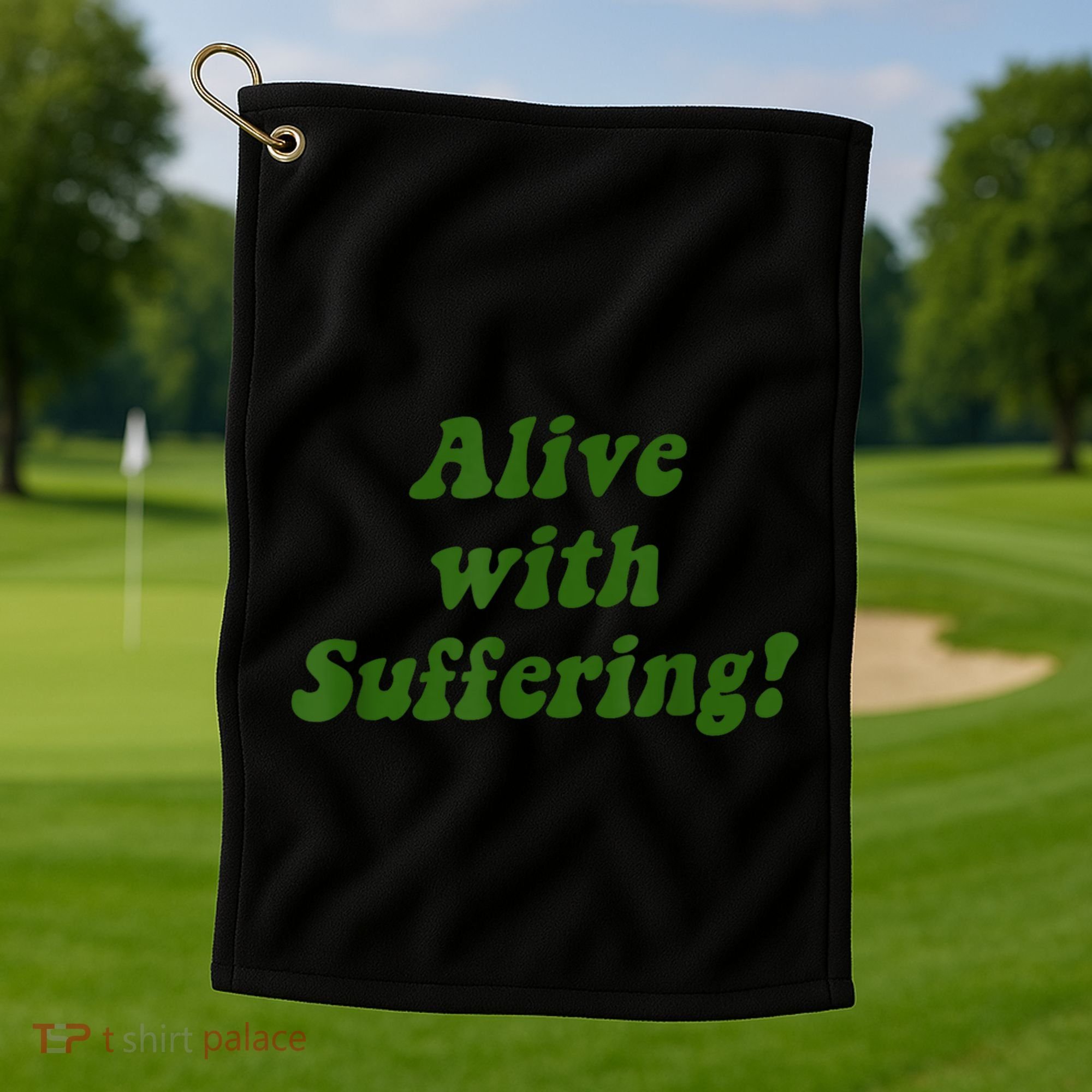 Alive With Suffering Golf Towel