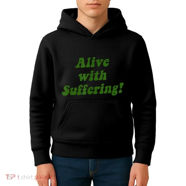 Alive With Suffering Kids Hoodie