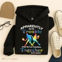 APPARENTLY WE'RE TROUBLE PICKLEBALL MEN Hoodie thumb 4