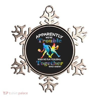 APPARENTLY WE'RE TROUBLE PICKLEBALL MEN Ornament