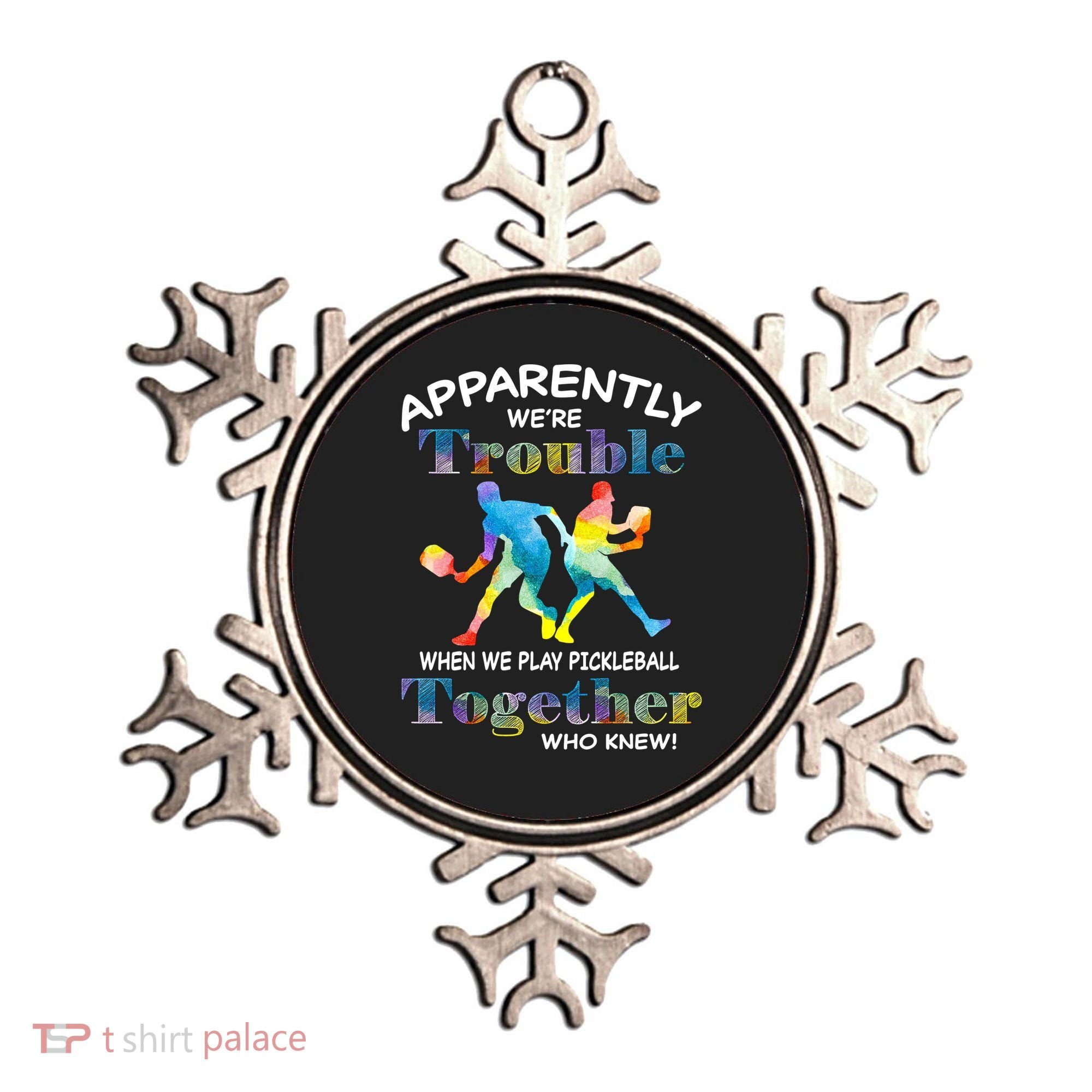 APPARENTLY WE'RE TROUBLE PICKLEBALL MEN Ornament