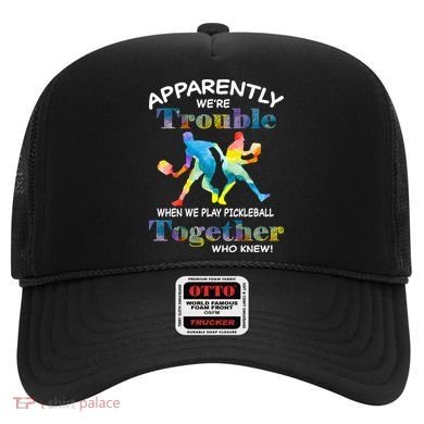 APPARENTLY WE'RE TROUBLE PICKLEBALL MEN Hat