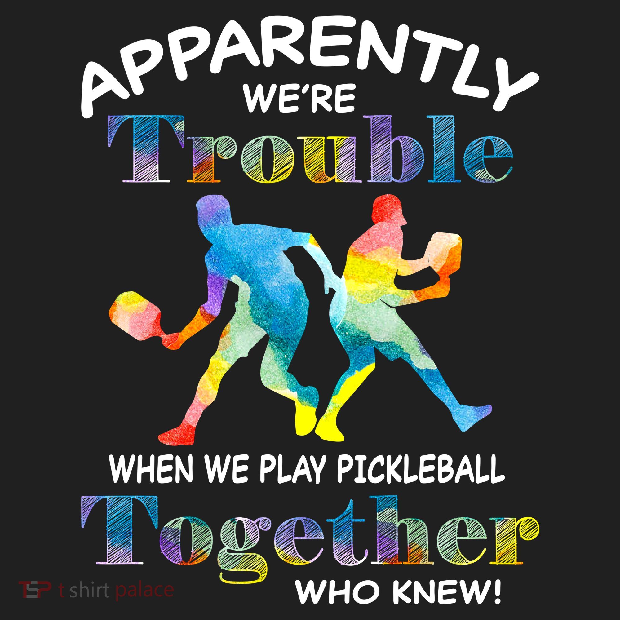 APPARENTLY WE'RE TROUBLE PICKLEBALL MEN Hat