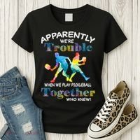 APPARENTLY WE'RE TROUBLE PICKLEBALL MEN Women's T-Shirt thumb 3