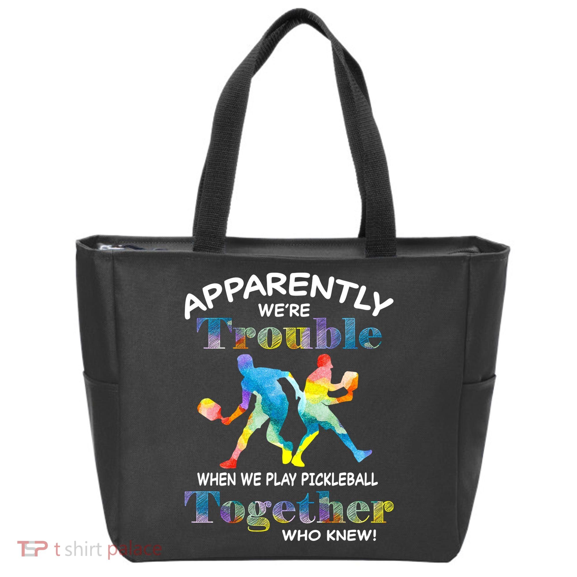 APPARENTLY WE'RE TROUBLE PICKLEBALL MEN Tote Bag