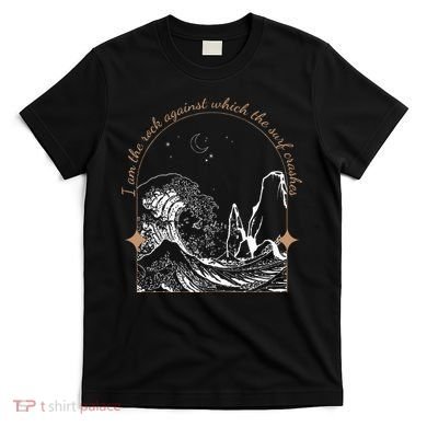 Against Which The Surf Crashes T-Shirt