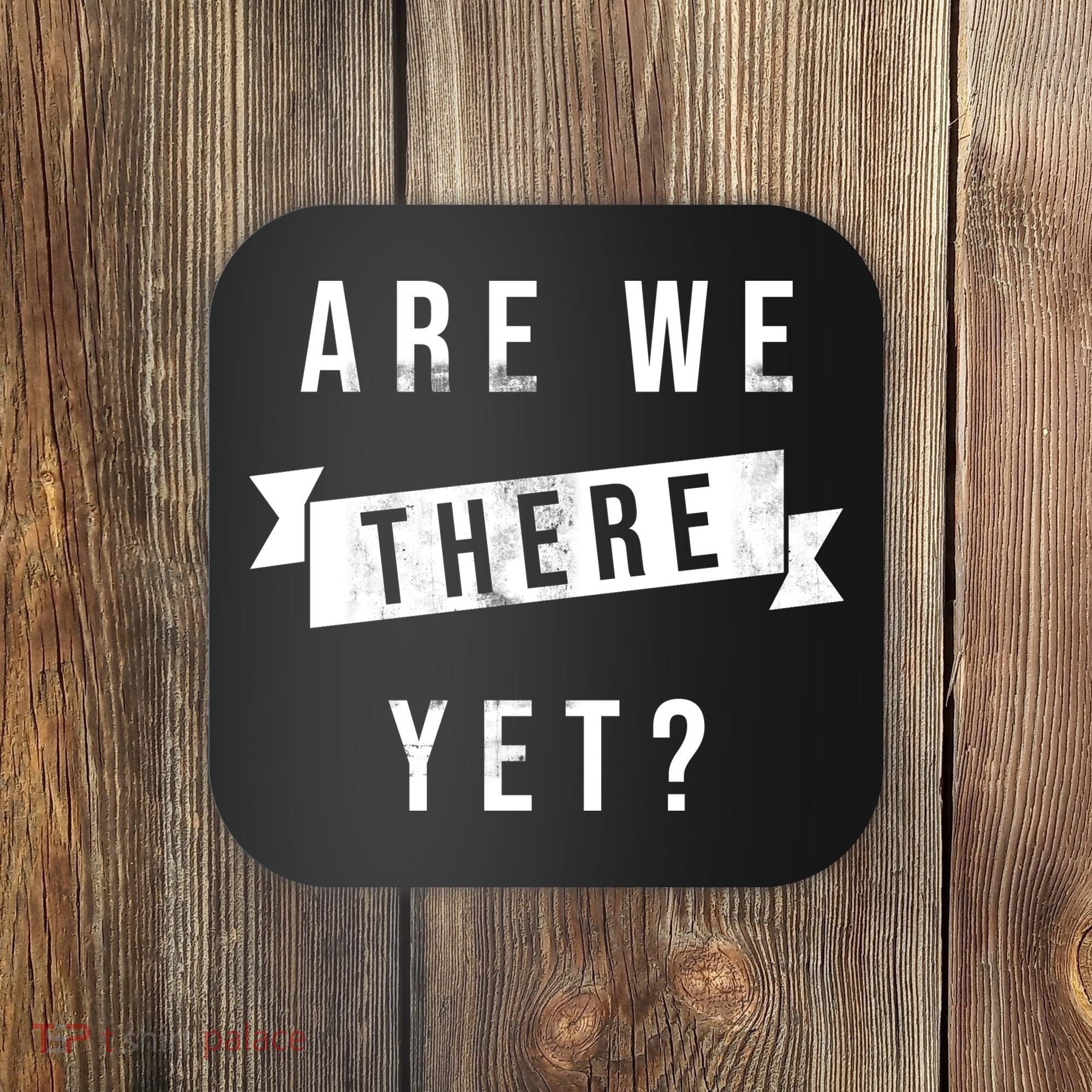 Are We There Yet Travel Road Trip Coaster
