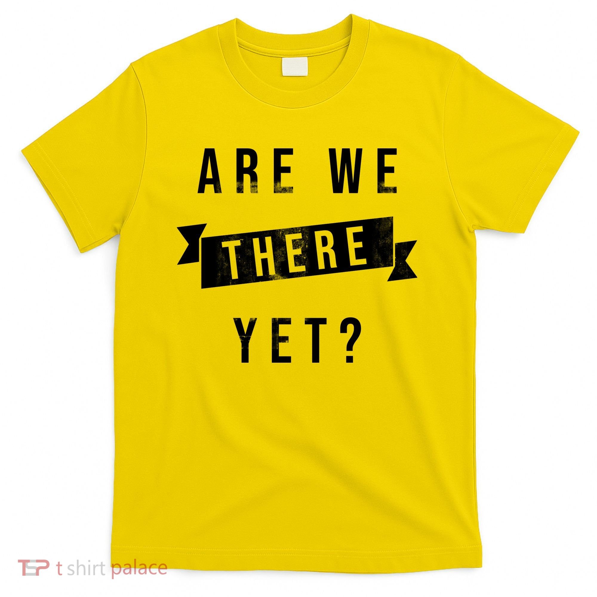 Are We There Yet Travel Road Trip T-Shirt
