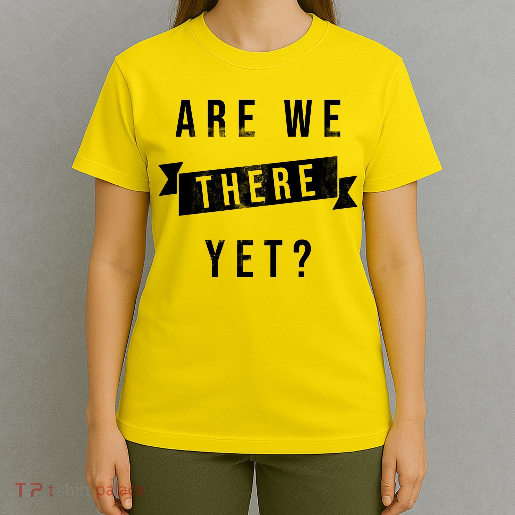 Are We There Yet Travel Road Trip T-Shirt
