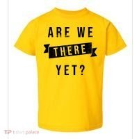 Are We There Yet Travel Road Trip Toddler T-Shirt thumb 0