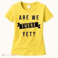 Are We There Yet Travel Road Trip Women's T-Shirt thumb 0