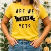 Are We There Yet Travel Road Trip Women's T-Shirt thumb 2