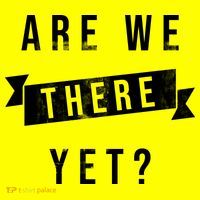 Are We There Yet Travel Road Trip Women's T-Shirt thumb 6