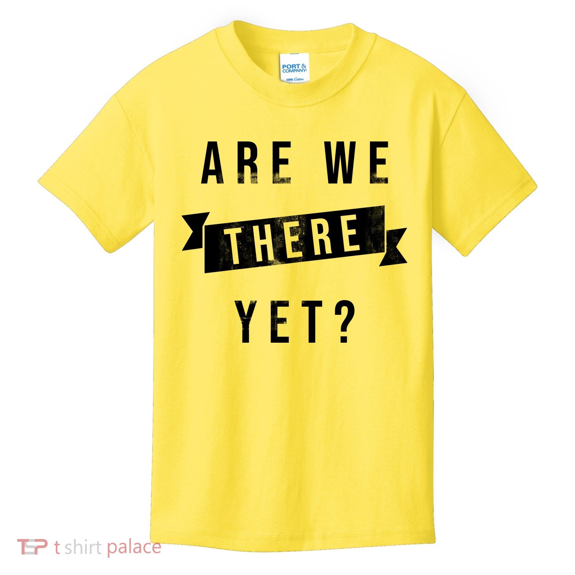 Are We There Yet Travel Road Trip Kids T-Shirt