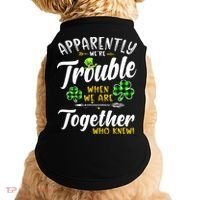 Apparently We're Trouble When We are together Irish Couples Doggie Tank thumb 0