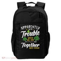 Apparently We're Trouble When We are together Irish Couples Backpack thumb 0