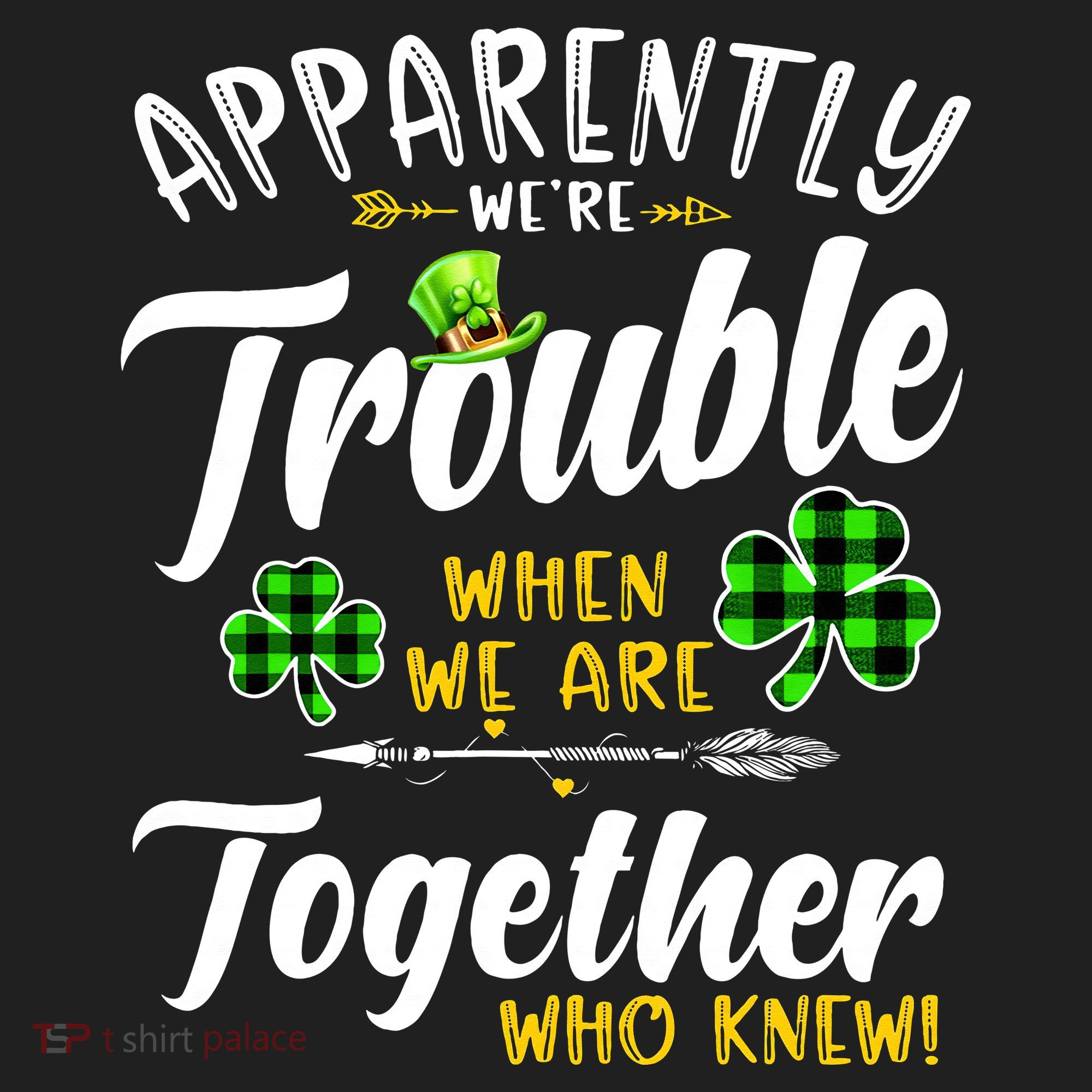 Apparently We're Trouble When We are together Irish Couples Beanie