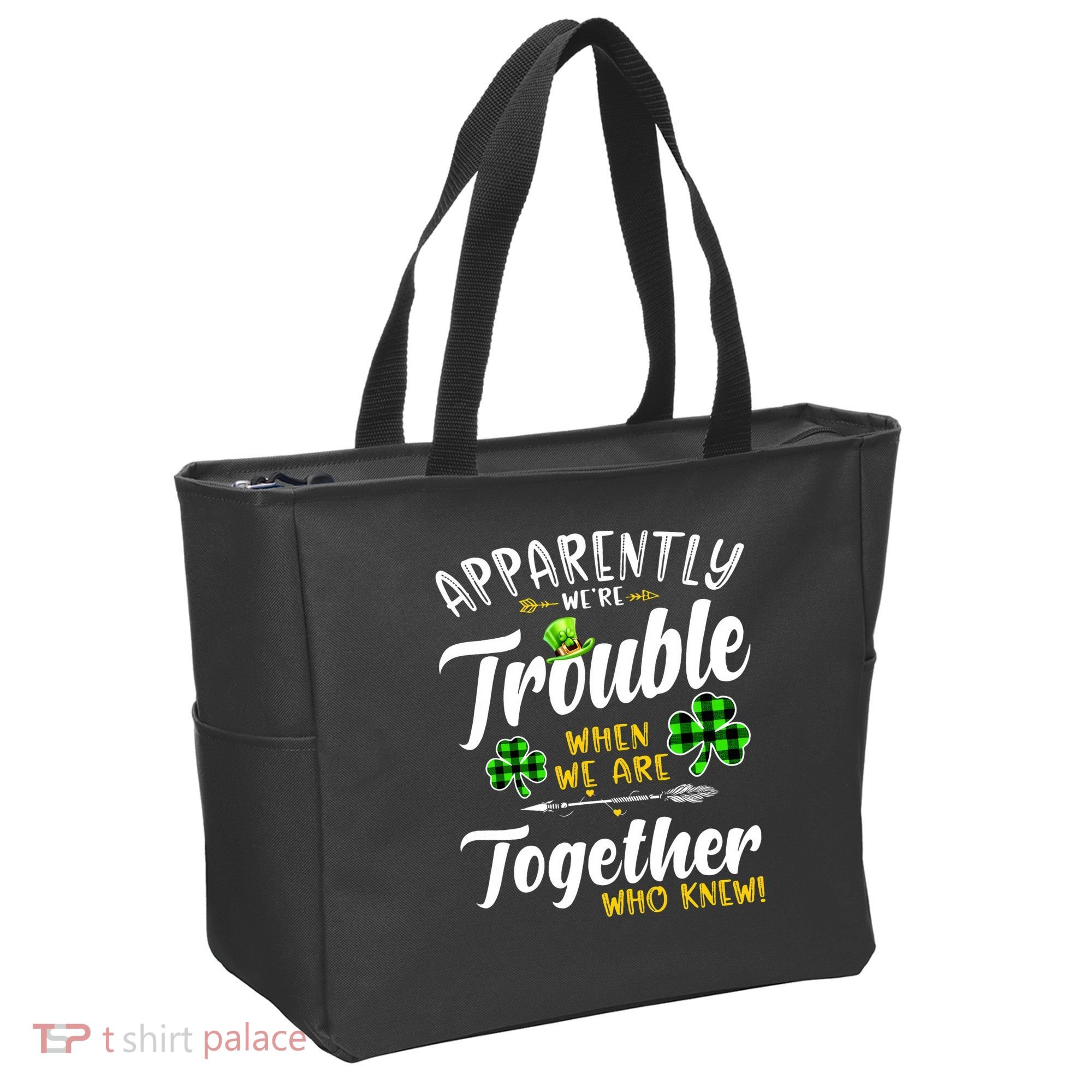 Apparently We're Trouble When We are together Irish Couples Tote Bag