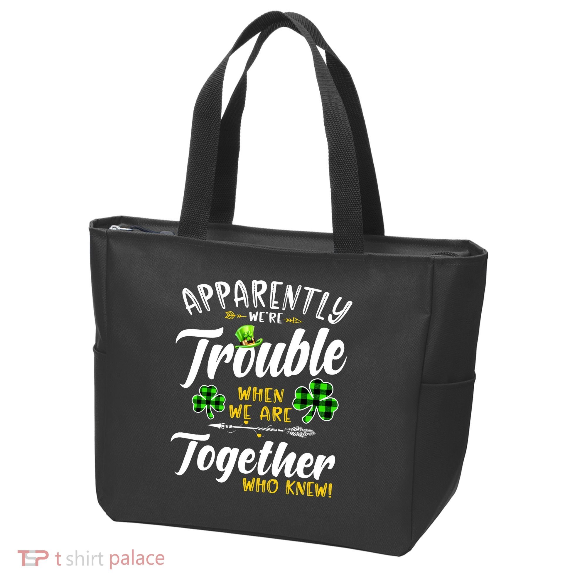 Apparently We're Trouble When We are together Irish Couples Tote Bag