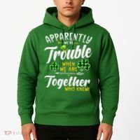 Apparently We're Trouble When We are together Irish Couples Hoodie thumb 2