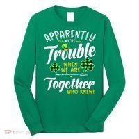 Apparently We're Trouble When We are together Irish Couples Long Sleeve Shirt thumb 0