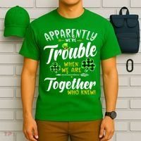 Apparently We're Trouble When We are together Irish Couples T-Shirt thumb 6