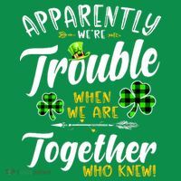 Apparently We're Trouble When We are together Irish Couples Mousepad thumb 1