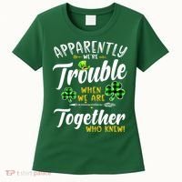 Apparently We're Trouble When We are together Irish Couples Women's T-Shirt thumb 0