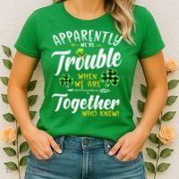 Apparently We're Trouble When We are together Irish Couples Women's T-Shirt thumb 2