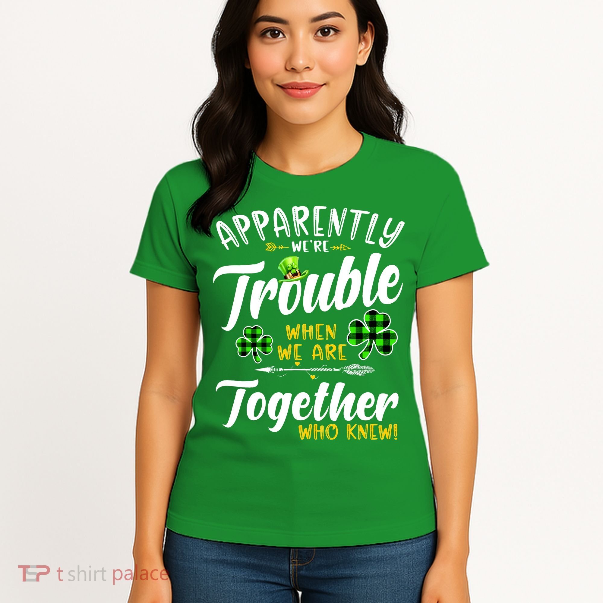 Apparently We're Trouble When We are together Irish Couples Women's T-Shirt