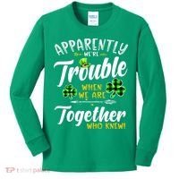 Apparently We're Trouble When We are together Irish Couples Kids Long Sleeve Shirt thumb 0