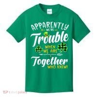 Apparently We're Trouble When We are together Irish Couples Kids T-Shirt thumb 0