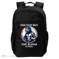 Alpha Wolf Werewolf Meme For Wolf Meme Hide Your Wife The Alpha Is Here Backpack thumb 0
