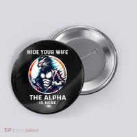 Alpha Wolf Werewolf Meme For Wolf Meme Hide Your Wife The Alpha Is Here Button thumb 0