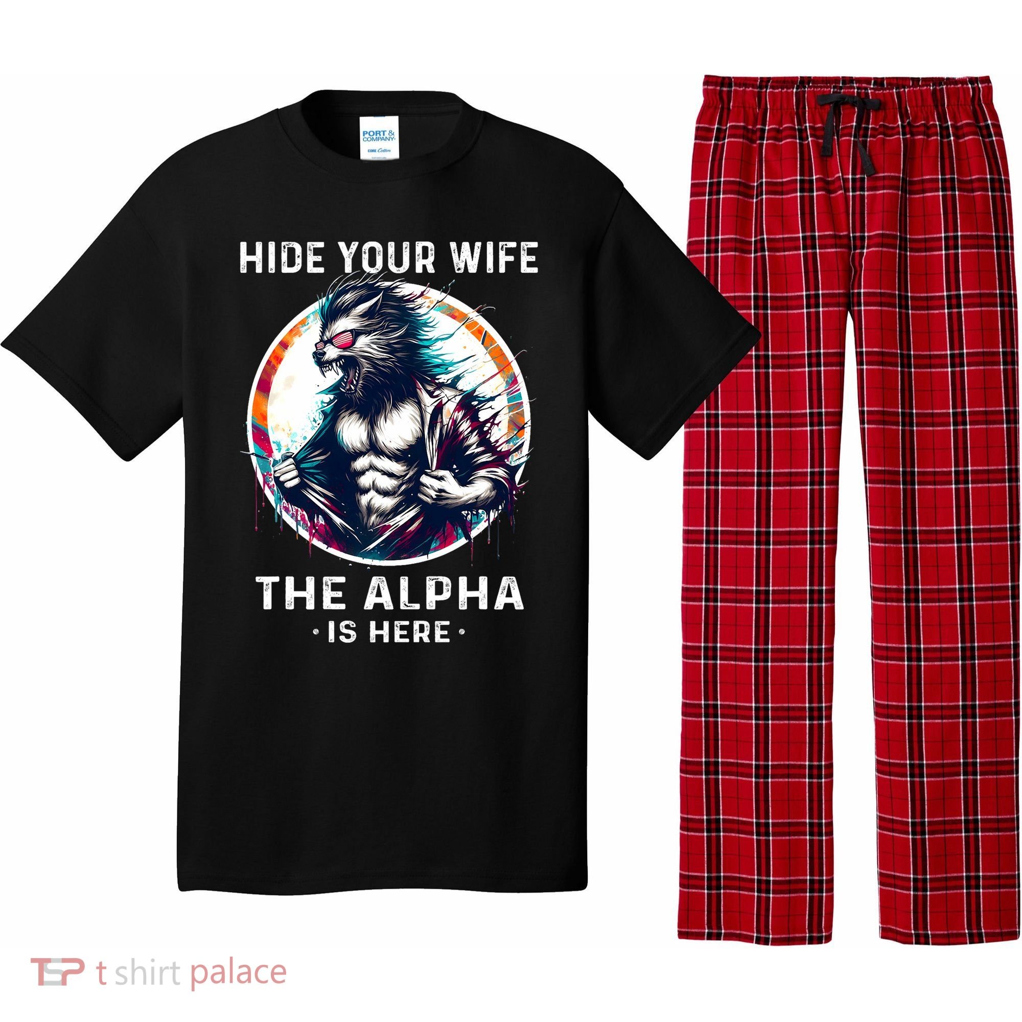 Alpha Wolf Werewolf Meme For Wolf Meme Hide Your Wife The Alpha Is Here Pajama Set