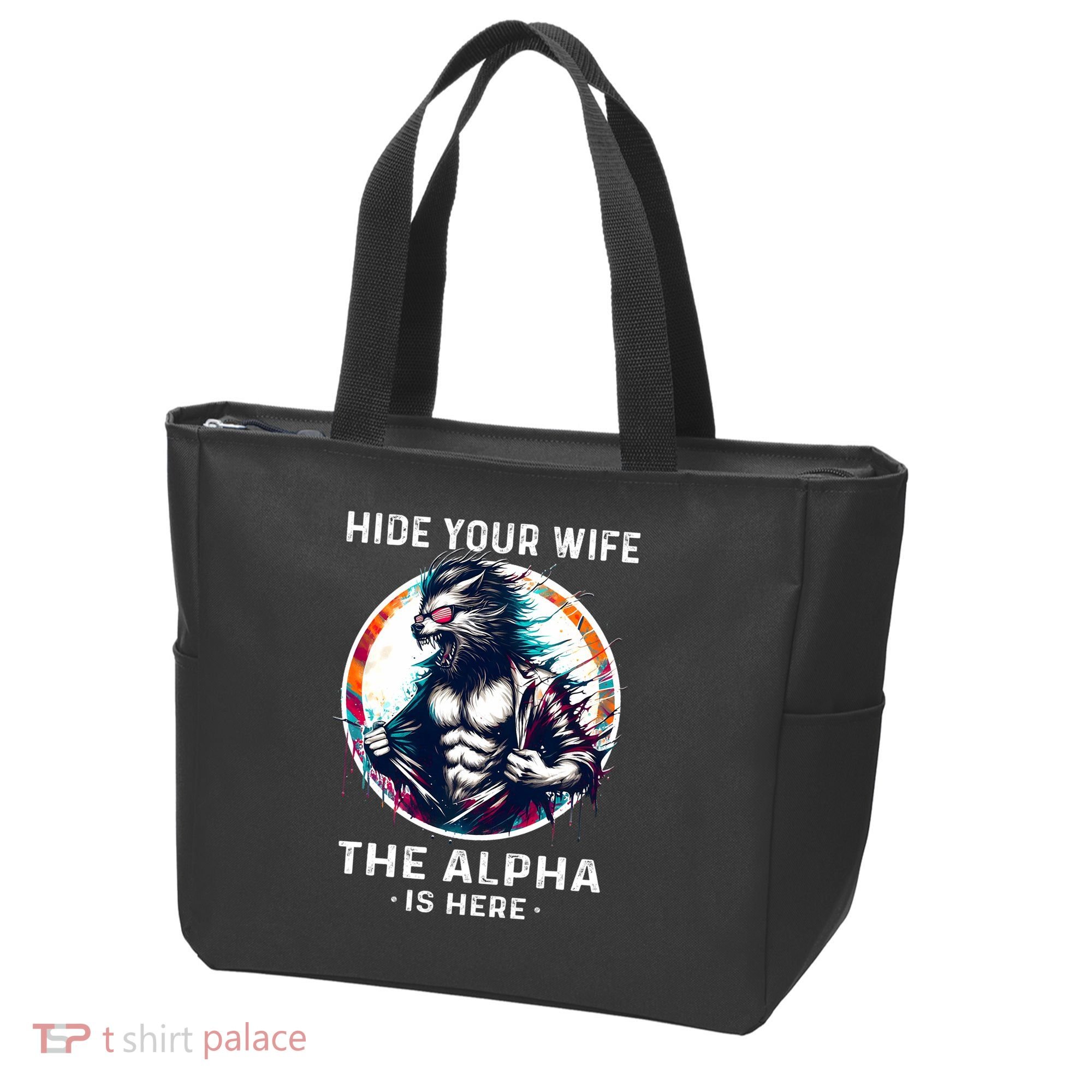 Alpha Wolf Werewolf Meme For Wolf Meme Hide Your Wife The Alpha Is Here Tote Bag