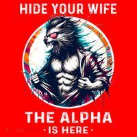 Alpha Wolf Werewolf Meme For Wolf Meme Hide Your Wife The Alpha Is Here Santa Hat thumb 1