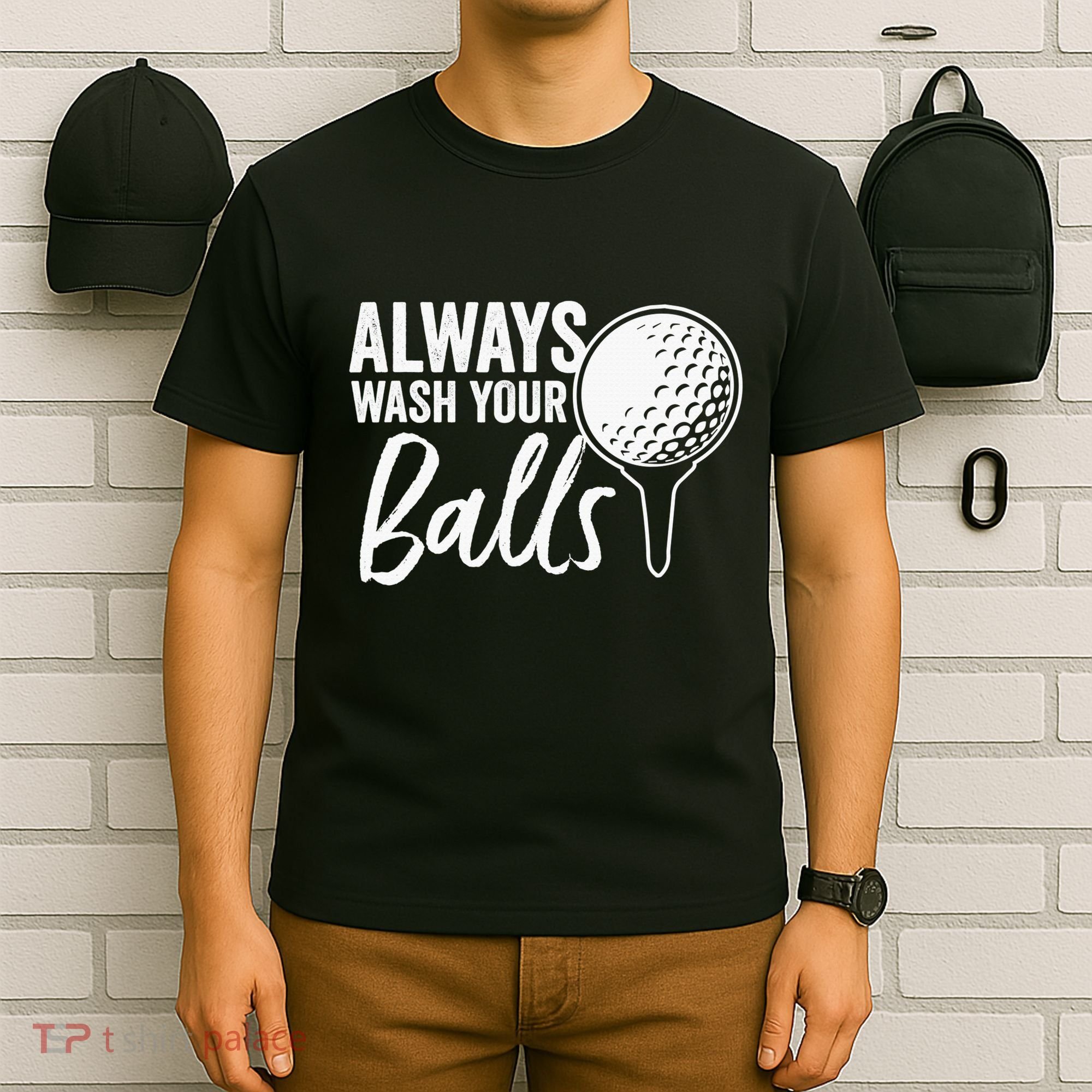Always Wash Your Balls Golf Funny Golfing Sport Lover T-Shirt