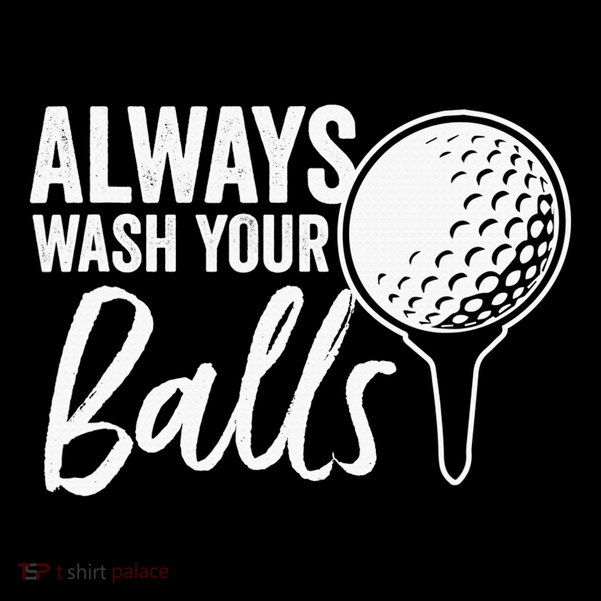 Always Wash Your Balls Golf Funny Golfing Sport Lover Coffee Mug